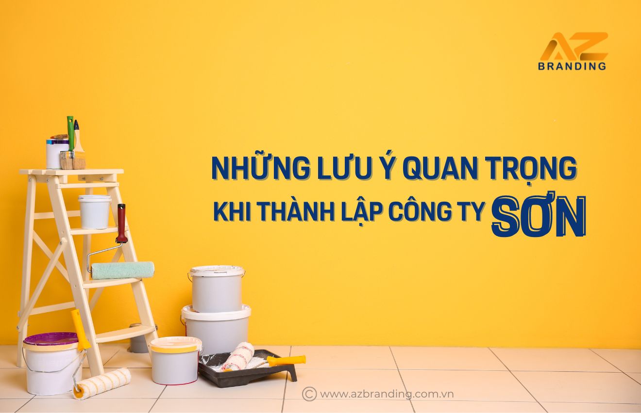 Những lưu ý quan trọng khi thành lập công ty sơn